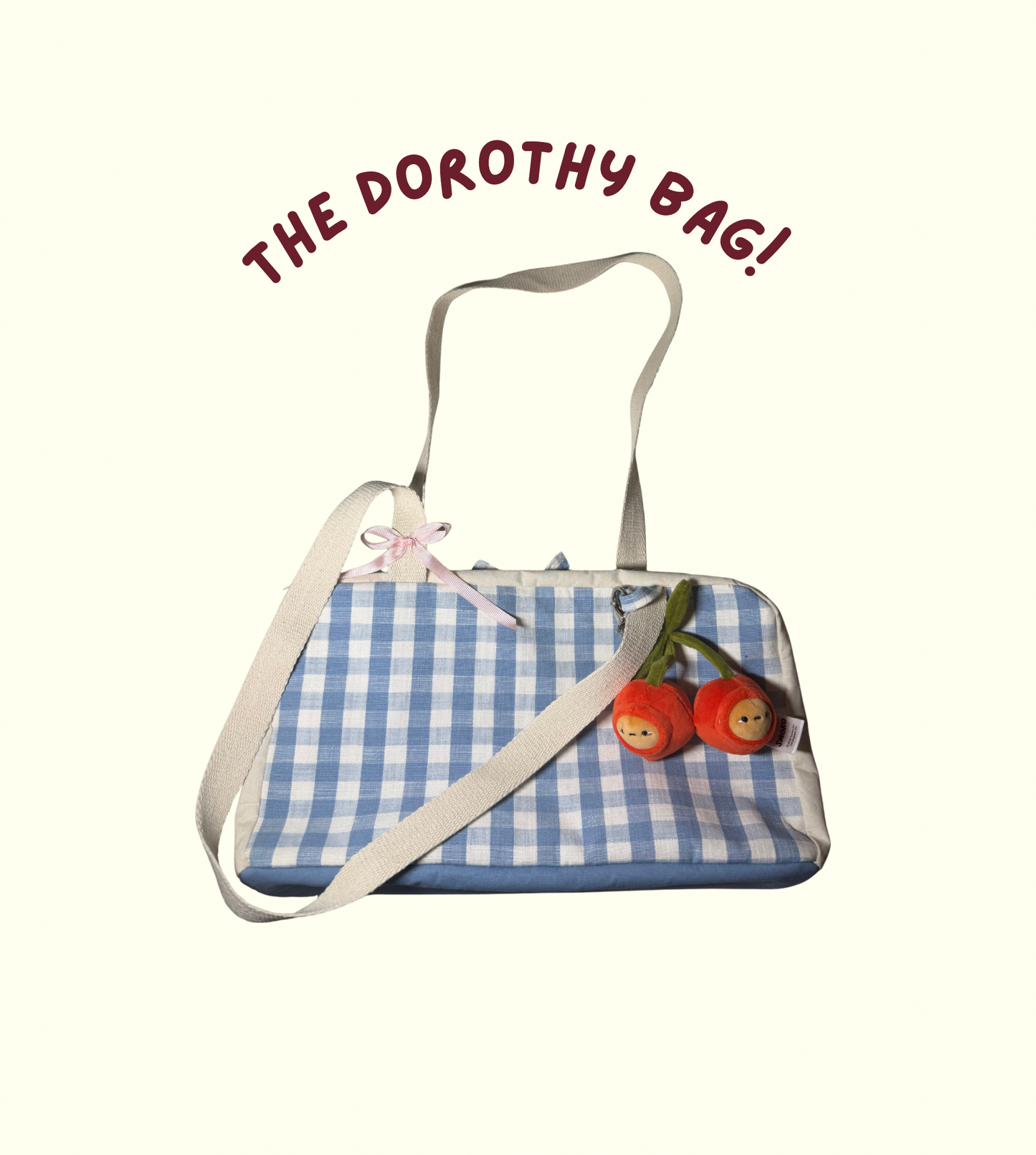 The Dorothy Bag!